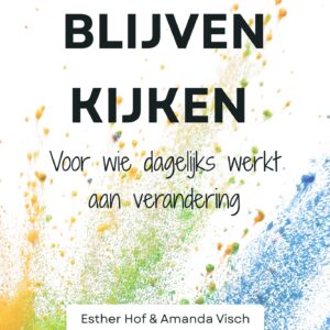 Boekomslag Blijven kijken, geschreven door Esther Hof en Amanda Visch